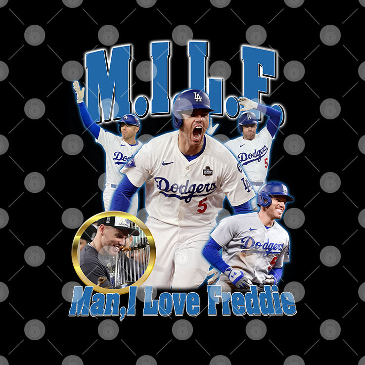 MILF Man I Love Freddie Dodgers T Shirt