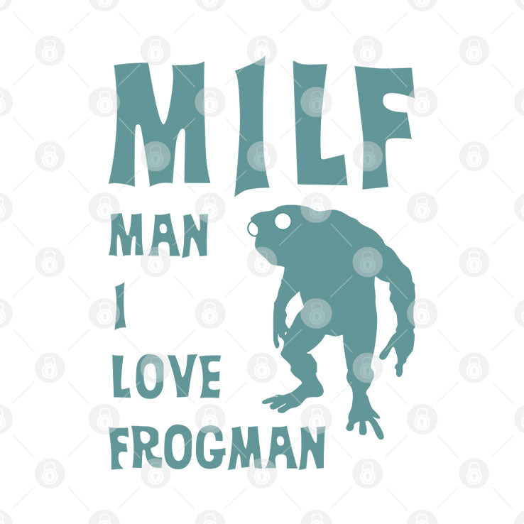 MILF Man I Love Frogman T Shirt