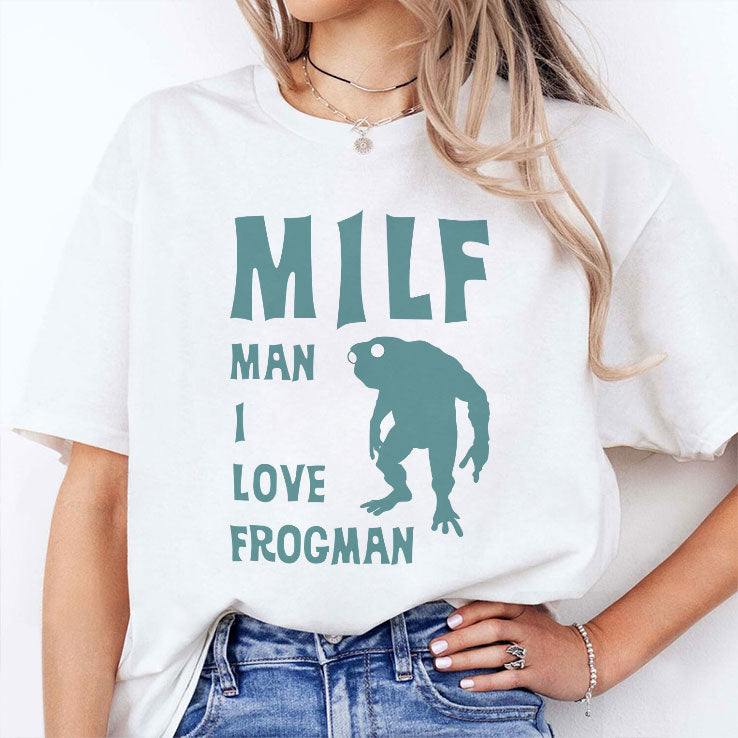 MILF Man I Love Frogman T Shirt