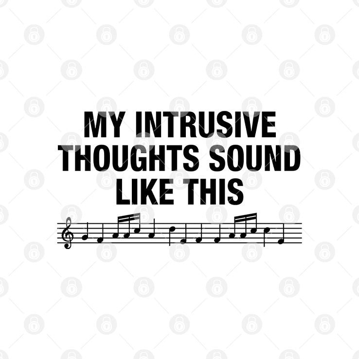 My Intrusive Thoughts Sound Like This T Shirt