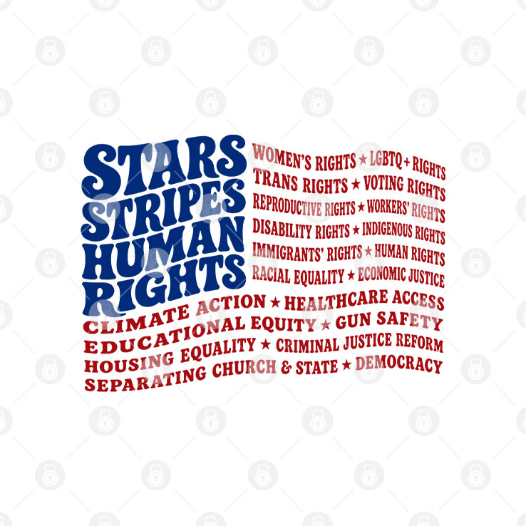 Stars And Stripes And Human Rights USA Flag Liberal Patriotic Equal Rights Shirt