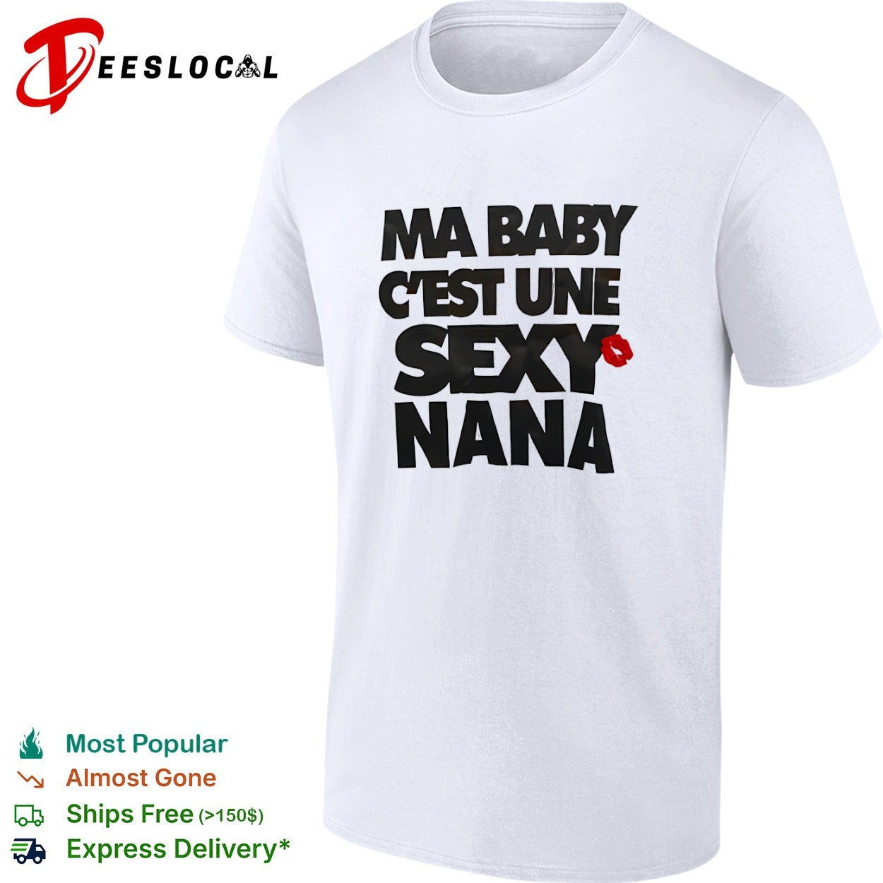 Ma baby c’est une sexy nana shirt