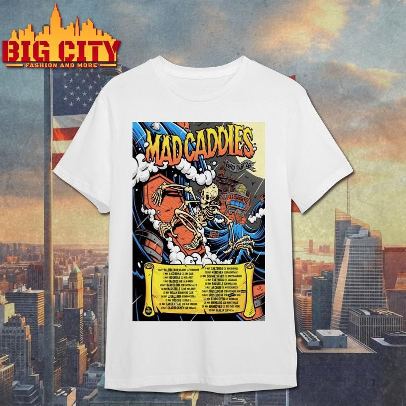 Mad Caddies European 2026 Tour Poster Shirt