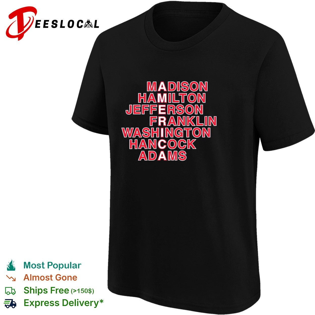 Madison Hamilton Jefferson Franklin Washington Hancock Adams America word art shirt
