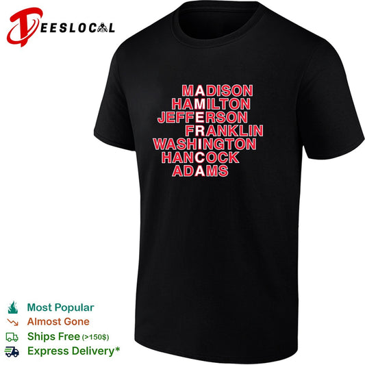 Madison Hamilton Jefferson Franklin Washington Hancock Adams America word art shirt
