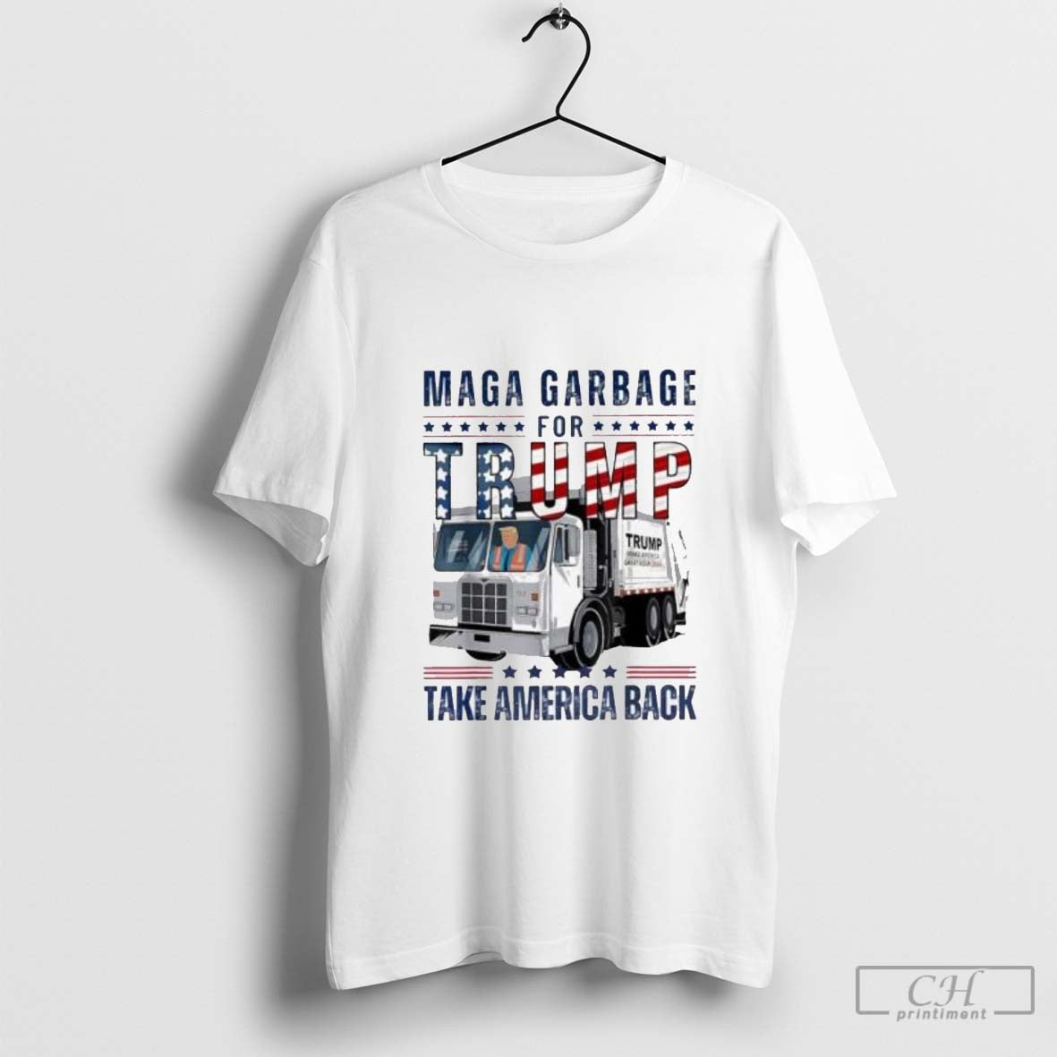 Maga Garbage Truck For Trump Take America Back Trump Supporter Funny Elections - clothing by TeeHivey.com