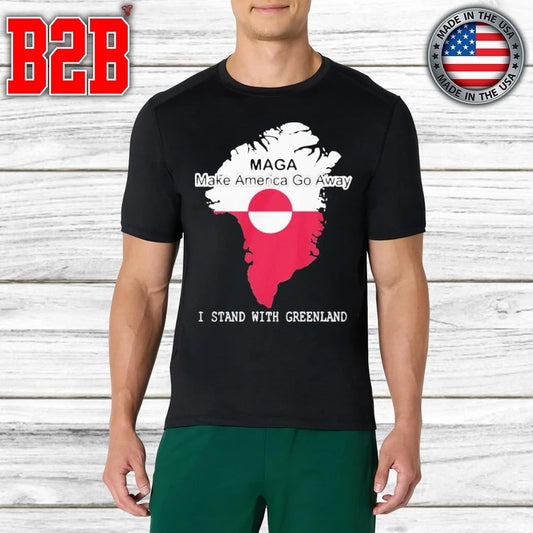 Make America Go Away I Stand With Greenland Shirt