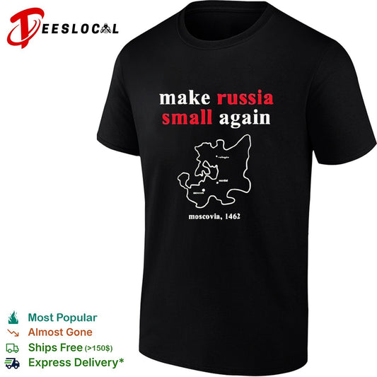 Make Russia Small Again Moscovia 1462 History Political Satire Map shirt