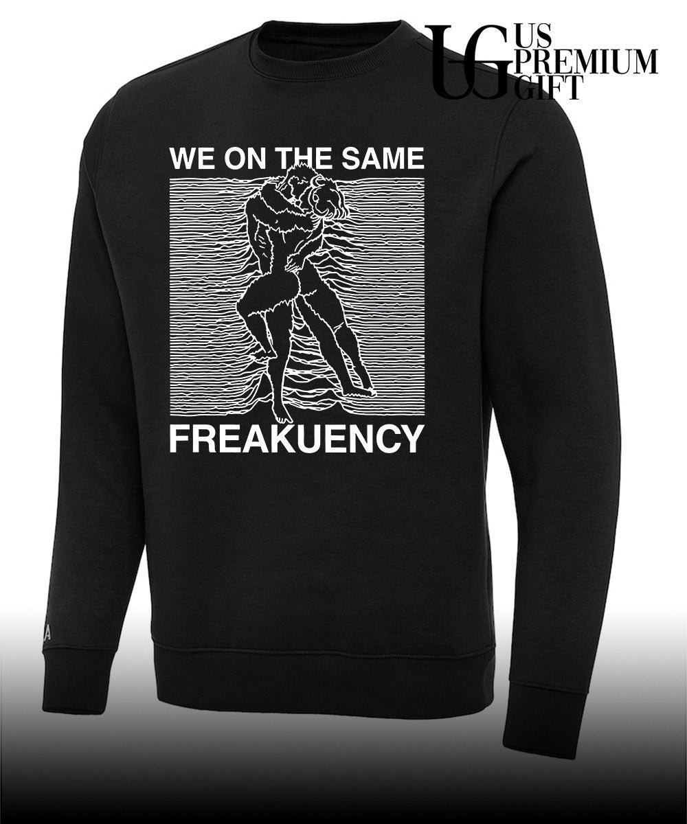 Man and woman we on the same freakuency shirt