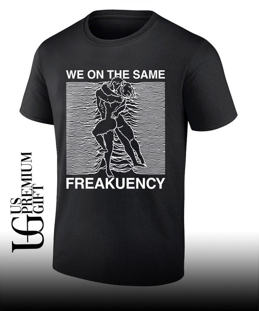 Man and woman we on the same freakuency shirt