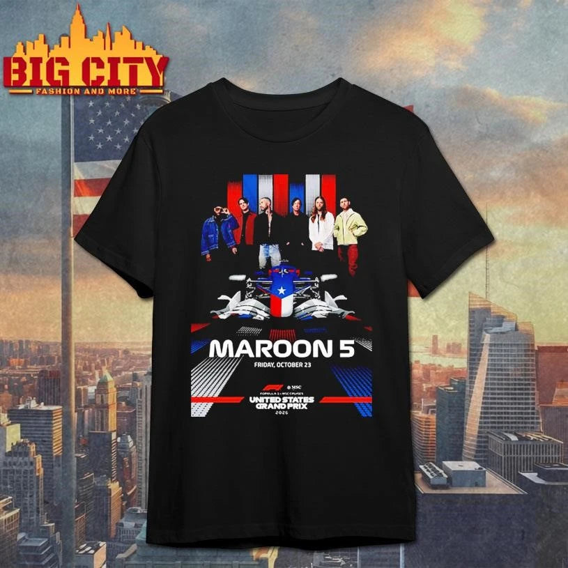Maroon 5 Event Poster 2026 Formula 1 United States Grand Prix On October 23 2026 Austin TX Shirt
