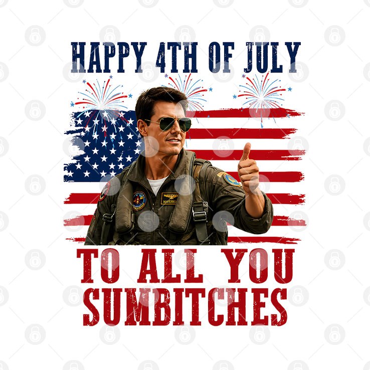 Maverick Tom Cruise Happy 4th Of July To All You Sumbitches Shirt