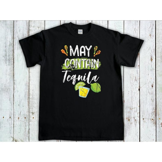 May Contain Tequila, Cinco De Mayo Tee, Party Drinking Gifts, Mexican Festival, Mexican Celebrations Tee, Tequila Shirt, Drinko De Mayo