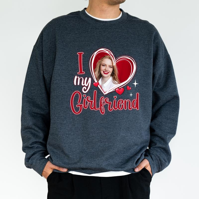 Men's I Love My Girlfriend Custom Photo Sweatshirt, I Love My Gf Tops, I Heart My Girlfriend Sweater, Valentine's Day...