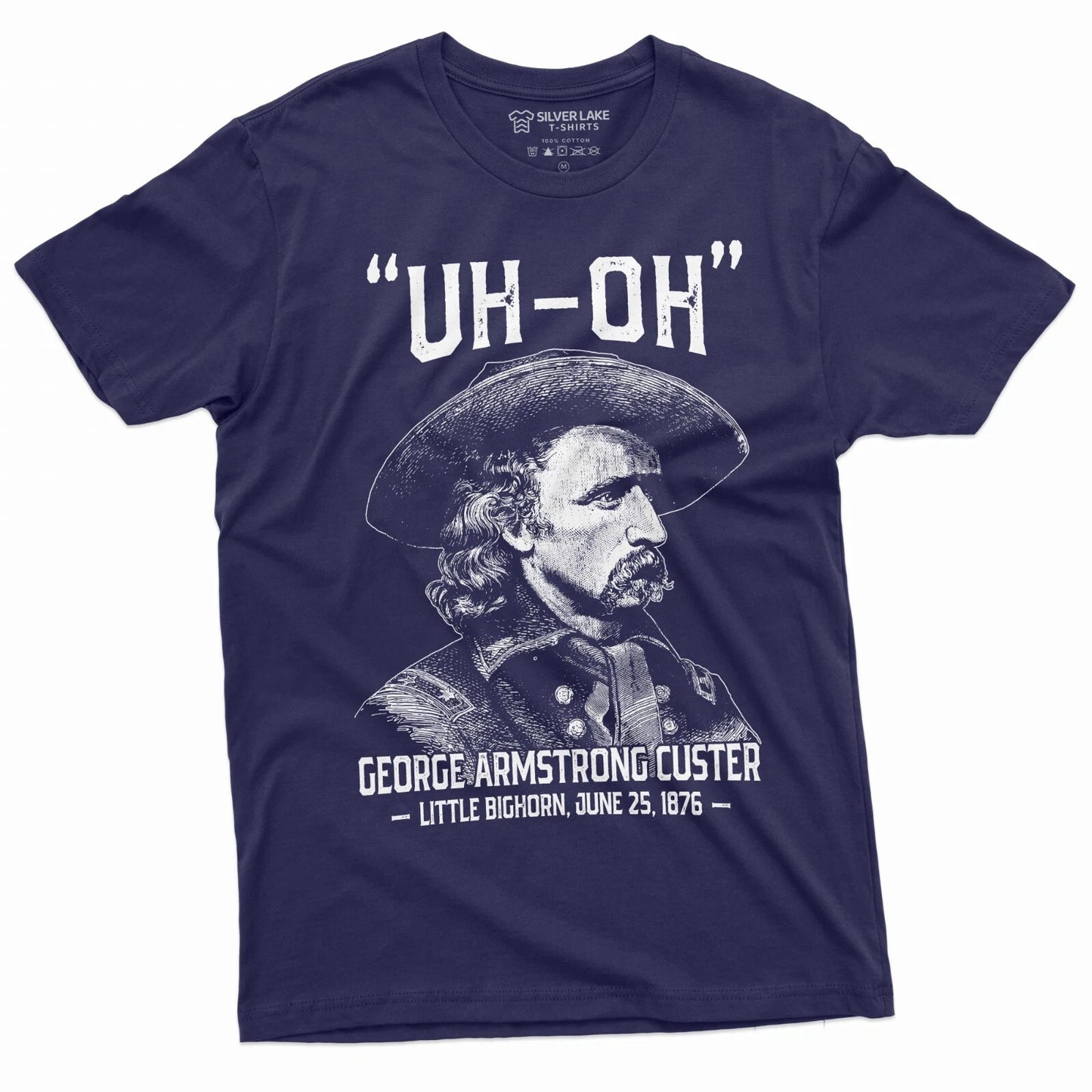 Men's US history Funny T-shirt Uh-oh george armstrong custer little bighorn Tee