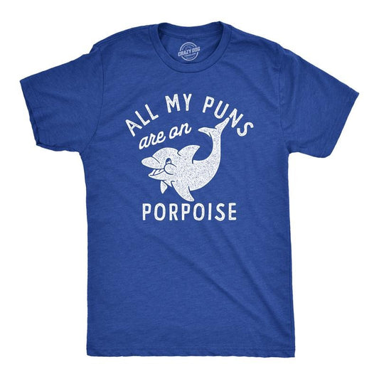 Mens All My Puns Are On Porpoise T Shirt Funny Sea Mammal Wordplay Joke Tee for Guys Mens Funny T Shirts Cool Vintage Fashion T-Shirt Royal -