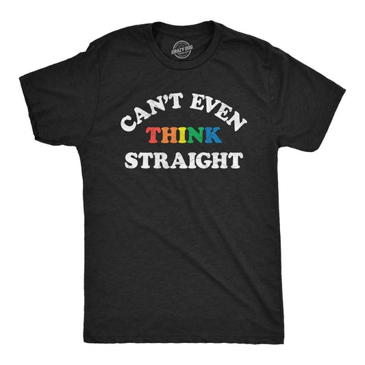 Mens Cant Even Think Straight T Shirt Funny Rainbow Gay Pride Joke Tee for Guys Mens Funny T Shirts Cool Vintage Fashion T-Shirt Gift Black -