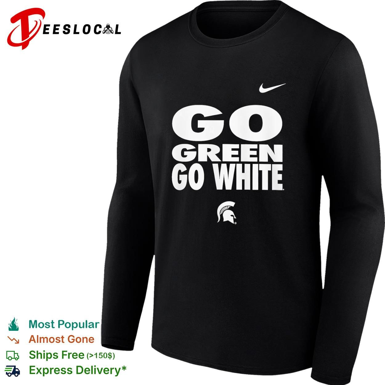 Michigan State Spartans Go Green Go White shirt