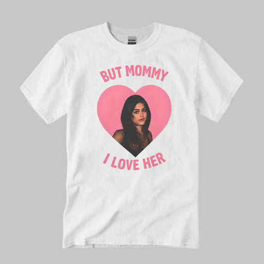 Mika Abdalla But Mommy I Love Her Shirt