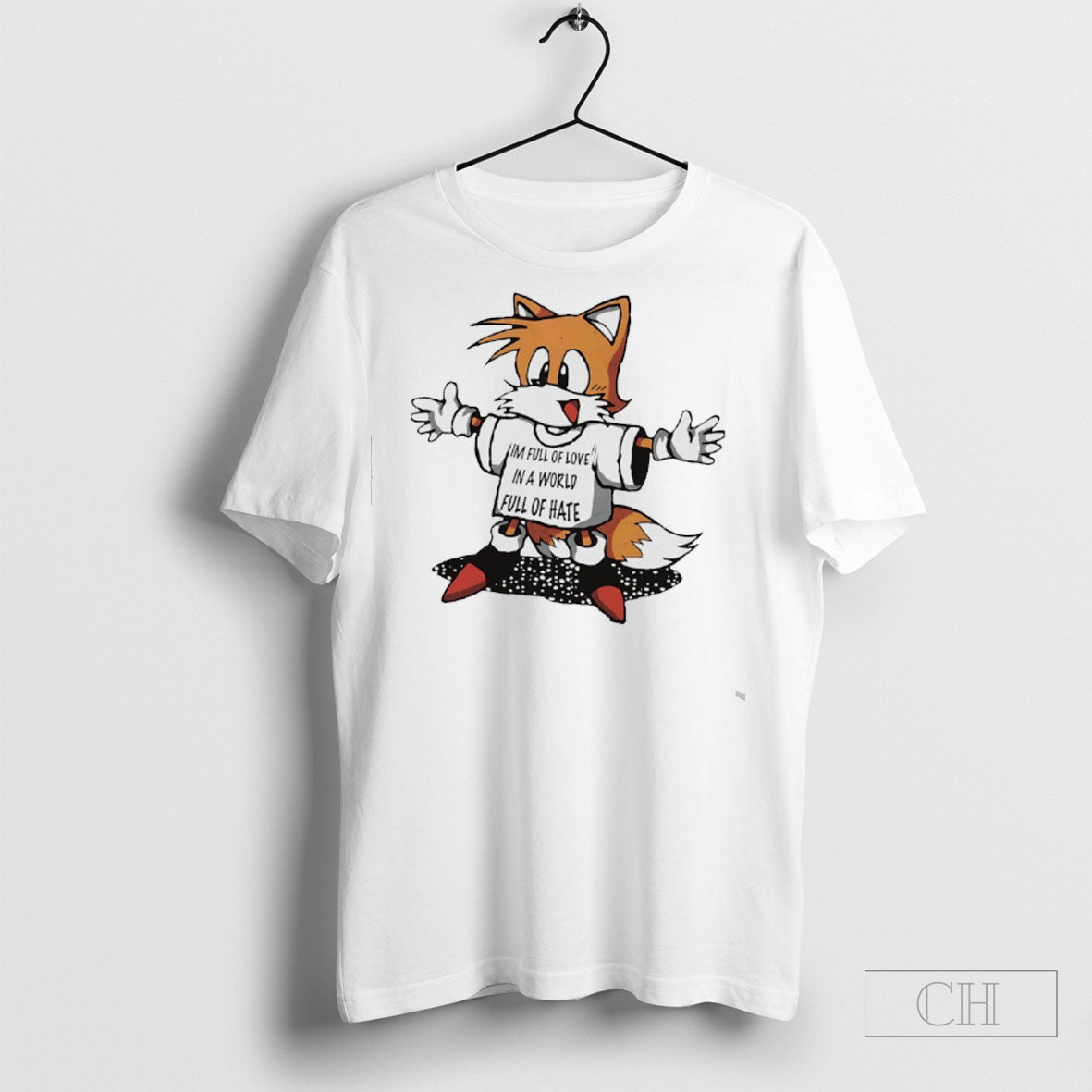Miles Tails Prower Im Full Of Love In A World Full Of Hate Shirt