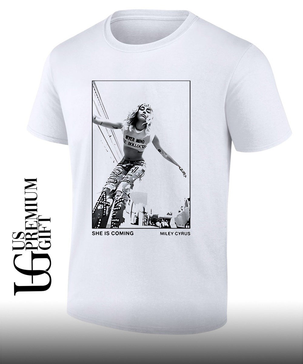 Miley Cyrus Never Mind the Bollocks she is coming shirt