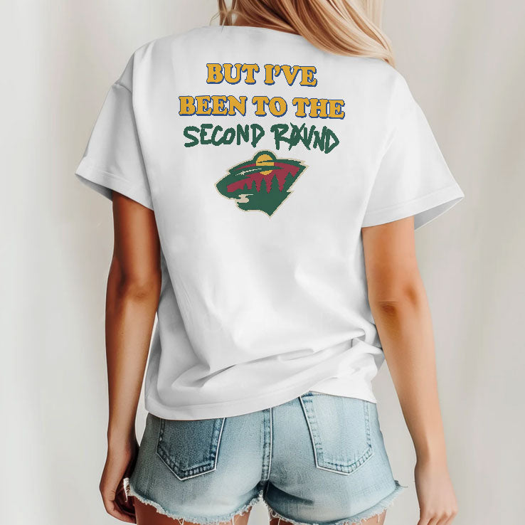 Minnesota Hockey I’ve Never Been To Heaven But I’ve Been To The Second Round Shirt