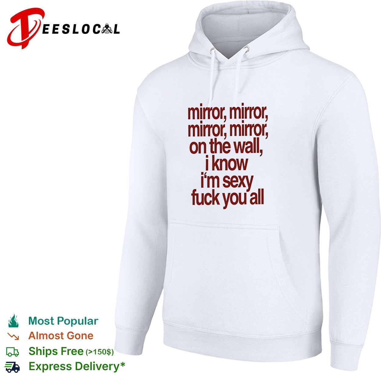 Mirror mirror on the wall I know I’m sexy fuck you all shirt