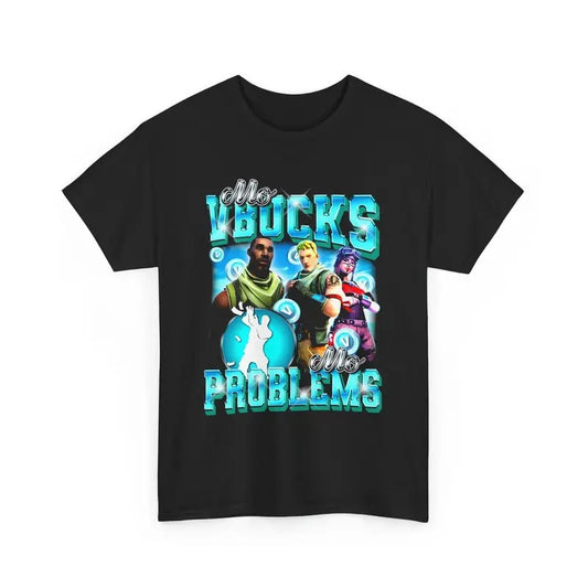 Mo VBucks, Mo Problems T-Shirt