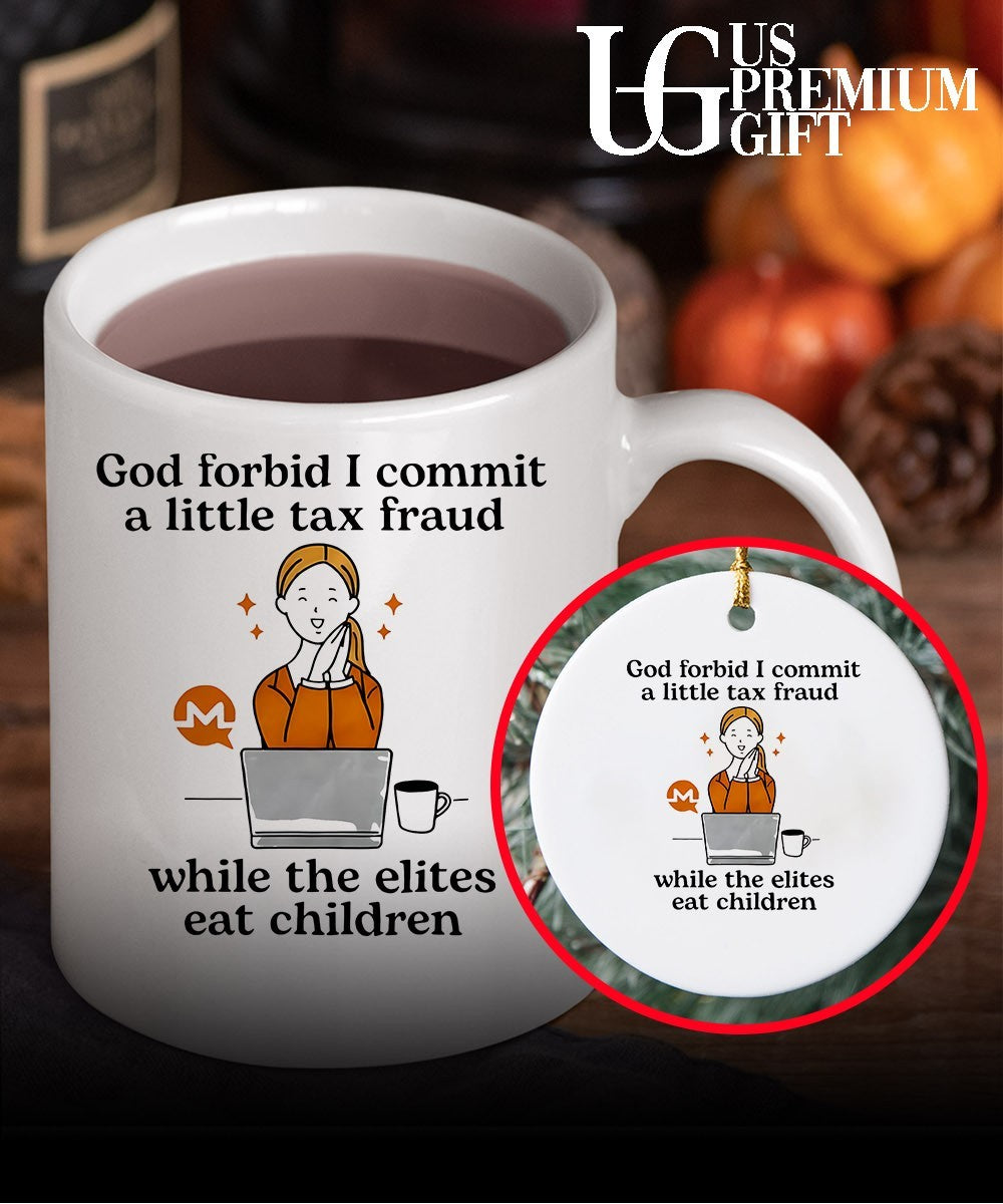 Monero Crypto Currency God forbid I commit a little tax fraud while the elites eat shirt