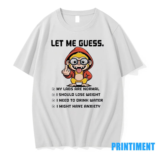Monkey Let Me Guess My Labs Are Normal I Should Lose Weight I Need To - clothing by TeeHivey.com