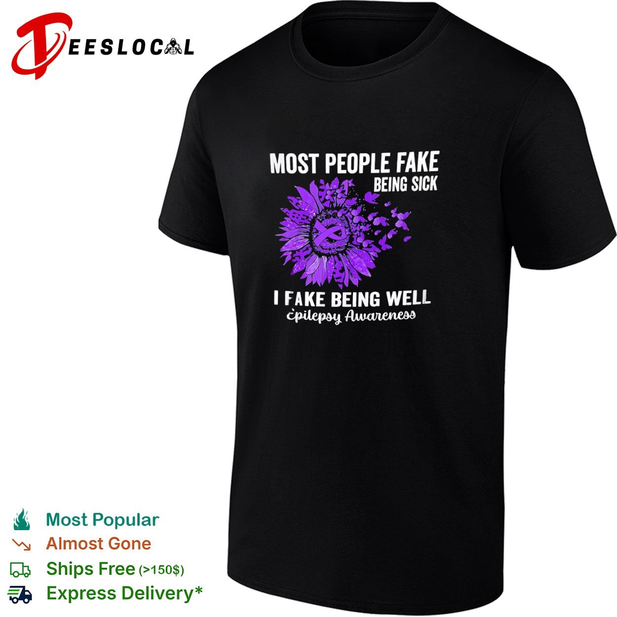 Most People Fake Being Sick I Fake Being Well Epilepsy Awareness Sunflower shirt