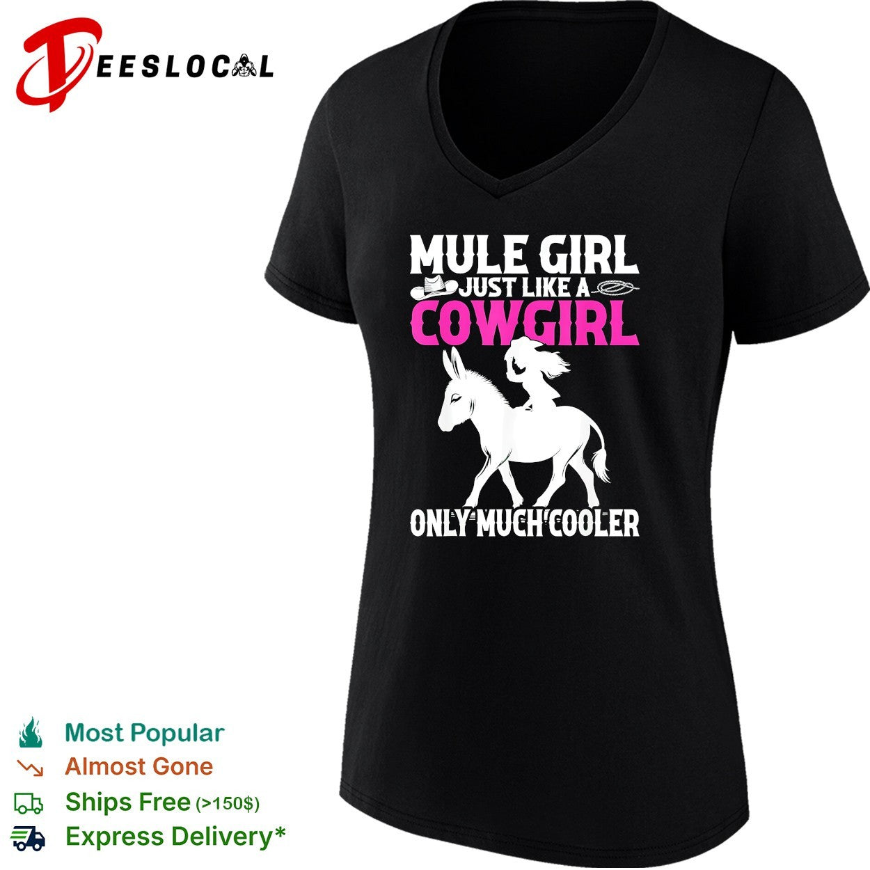 Mule girl just like a cowgirl only much cooler bold lettering graphic shirt