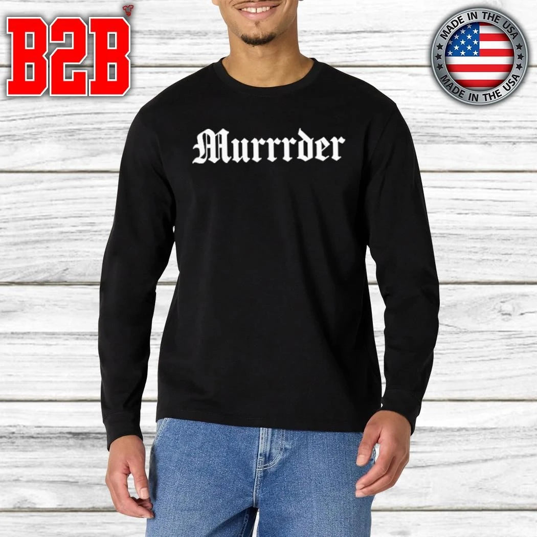 Murrrder Shirt
