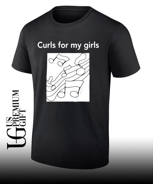 Musical Notes Curls for my girls shirt