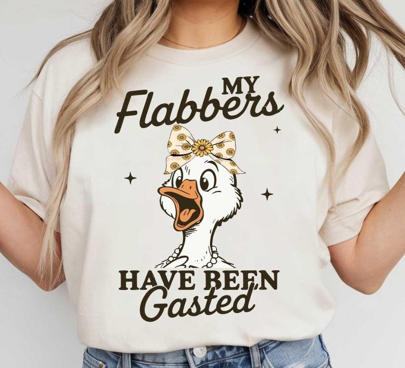 My Flabbers Have Been Gasted Shirt, Gag Gift Rude Goose Mood Snarky Animal Tee Trendy Style - clothing by TeeHivey.com