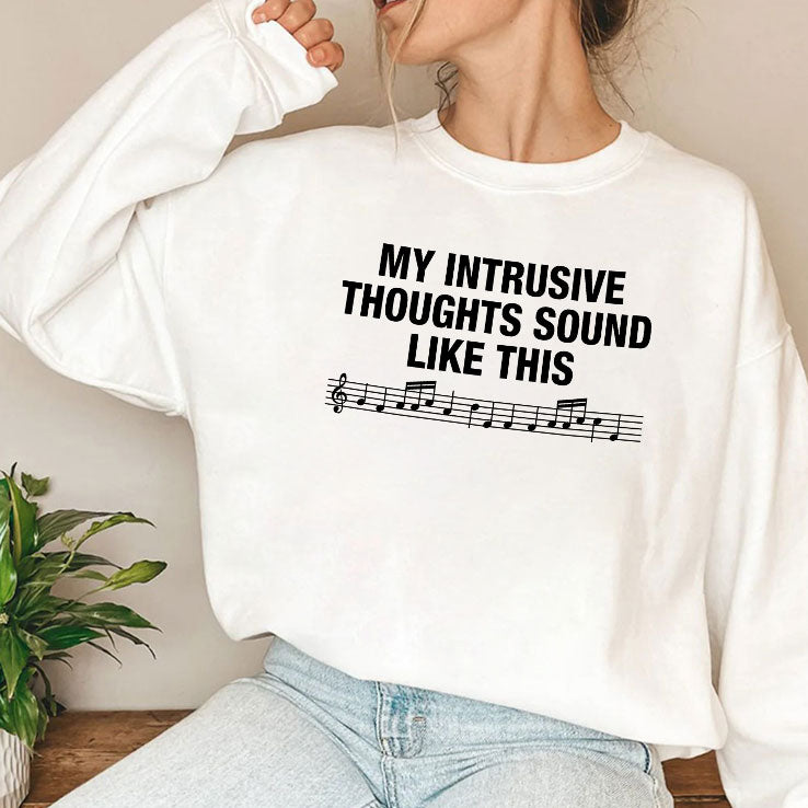 My Intrusive Thoughts Sound Like This T Shirt