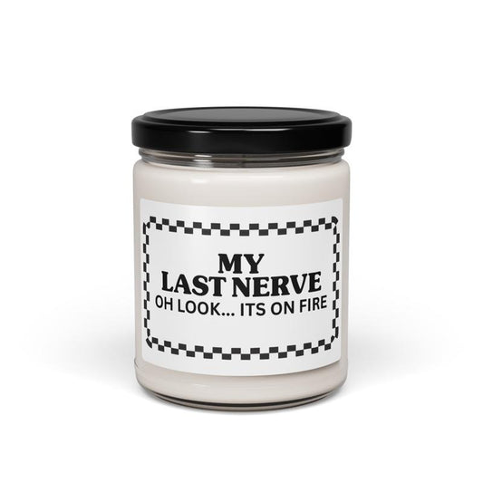 My Last Nerve Candle, funny candle, home decor gift, dog mom, dog parent, smell good candle