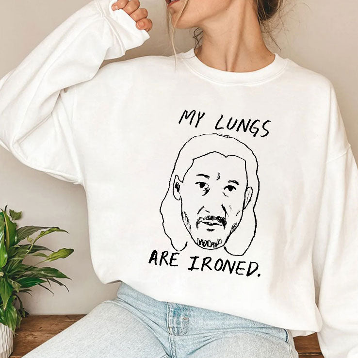 My Lungs Are Ironed T Shirt