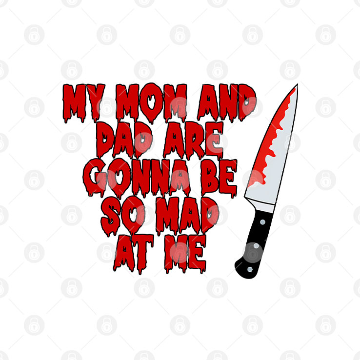 My Mom And Dad Are Gonna Be So Mad At Me Stu Macher T Shirt