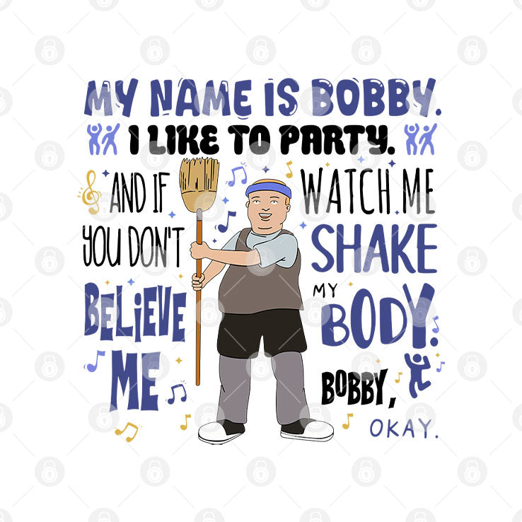 My Name Is Bobby I Like To Party Bobby Hill T Shirt