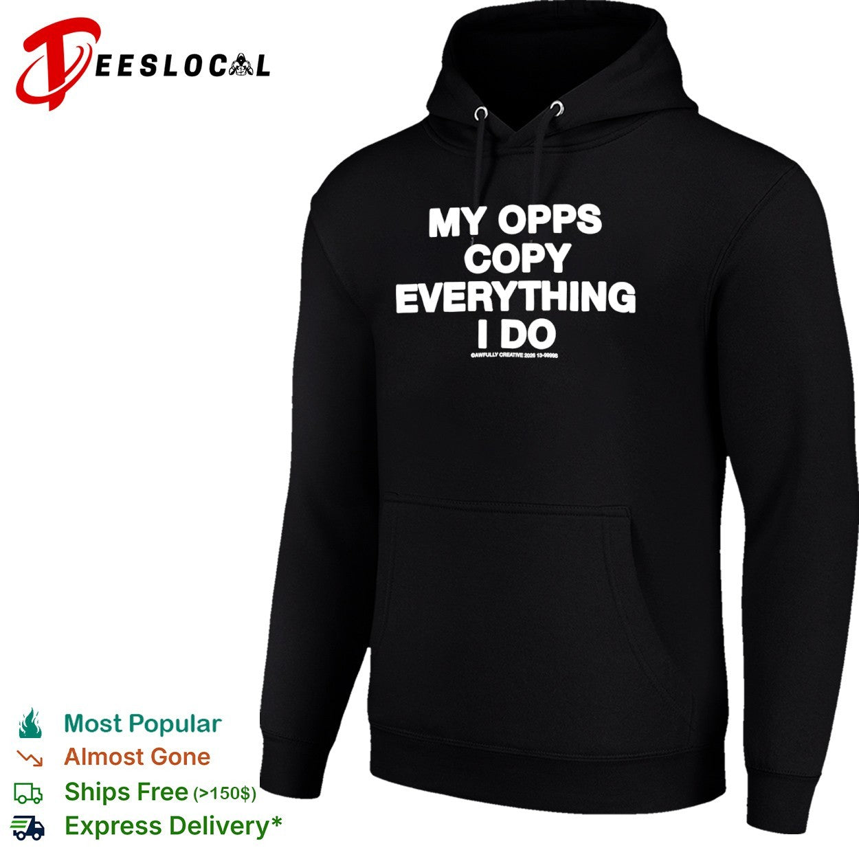 My Opps Copy Everything I Do shirt