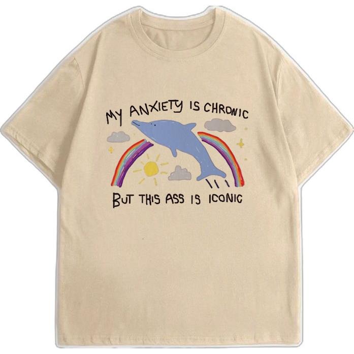 "My anxiety is chronic but this ass is iconic" - unisex meme funny t-shirt