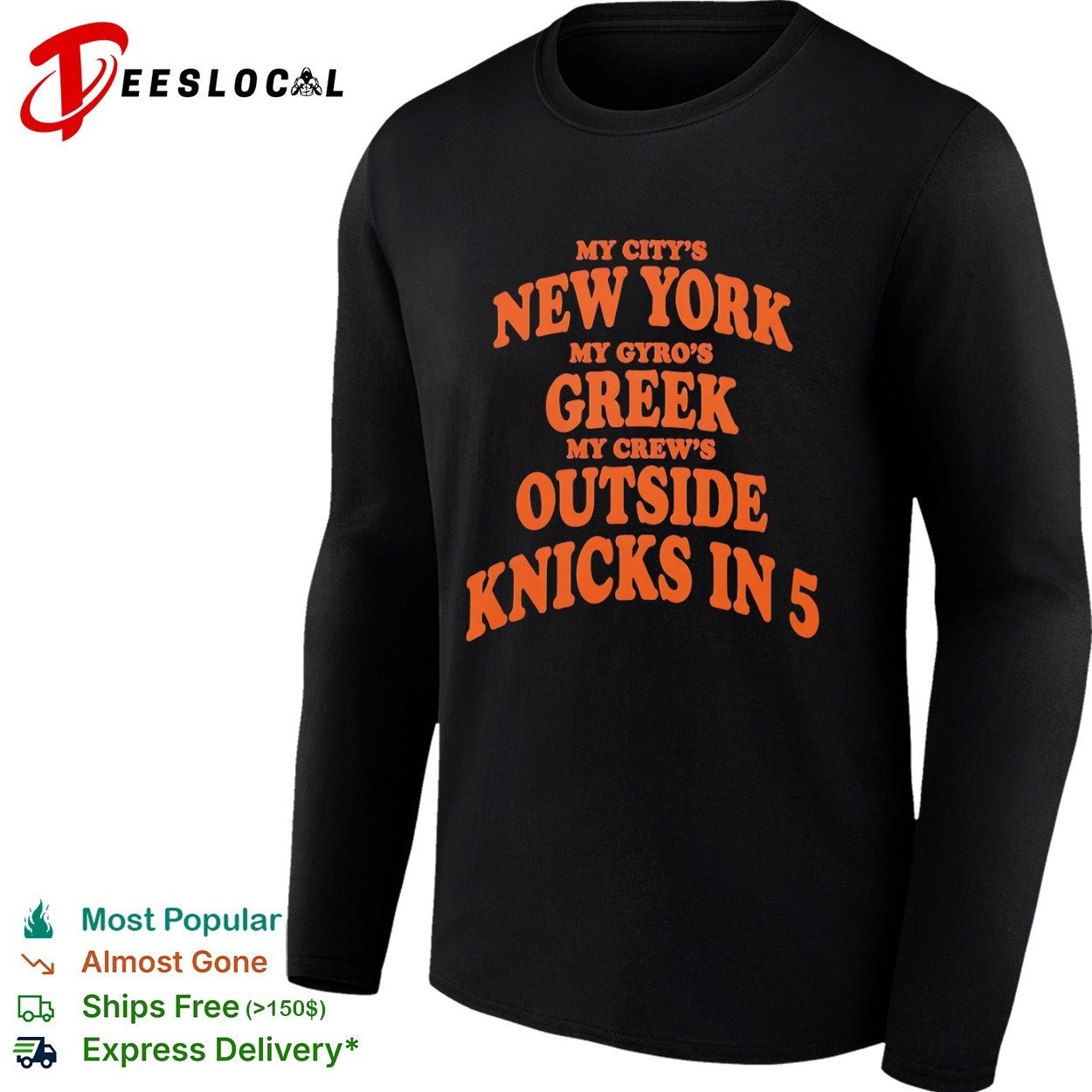 My city’s New York my gyro’s Greek my crew’s outside Knicks in 5 shirt