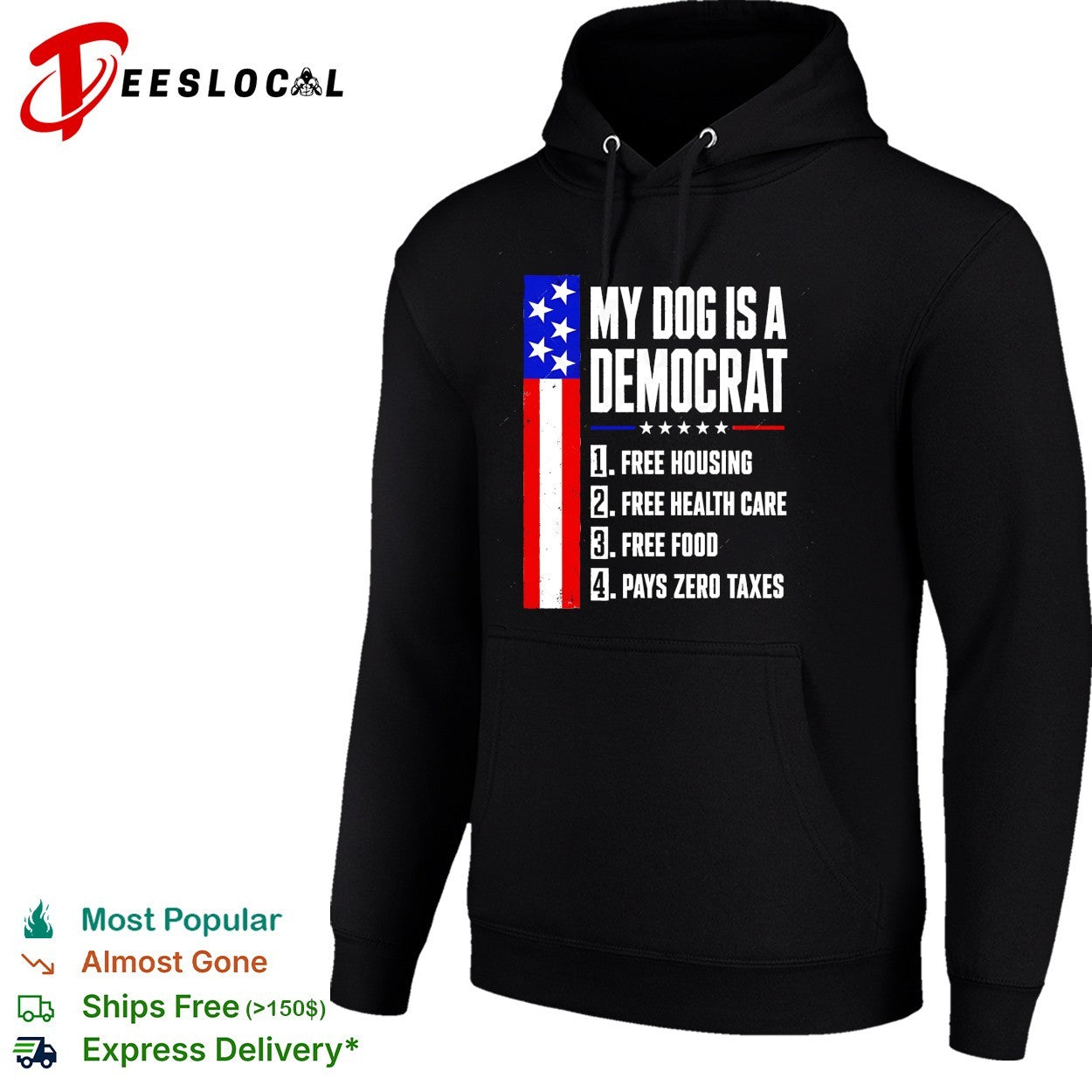 My dog is a democrat free housing free health care USA flag shirt