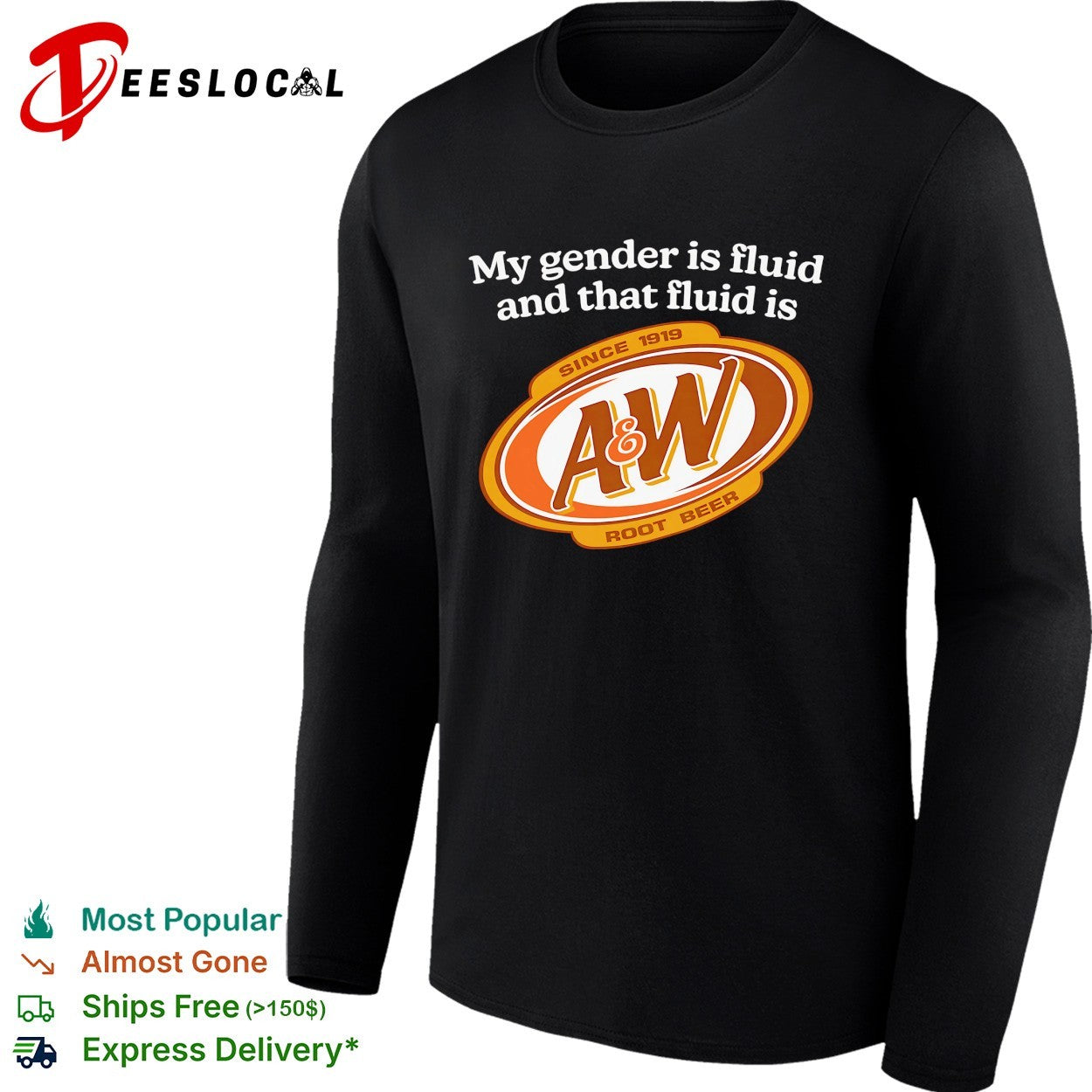 My gender is fluid and that fluid is A and W root beer shirt