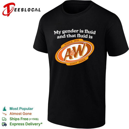 My gender is fluid and that fluid is A and W root beer shirt