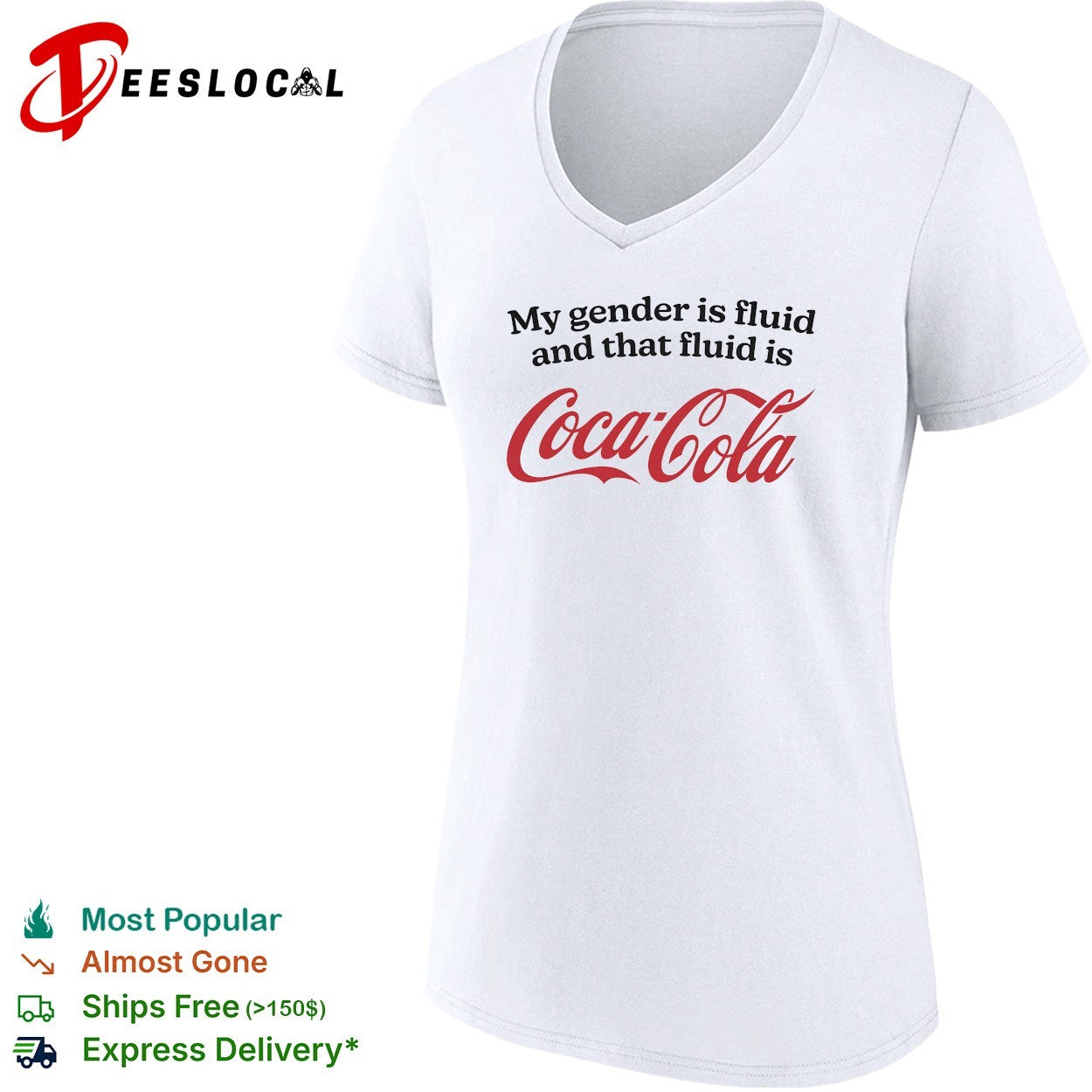 My gender is fluid and that fluid is Coca Cola shirt