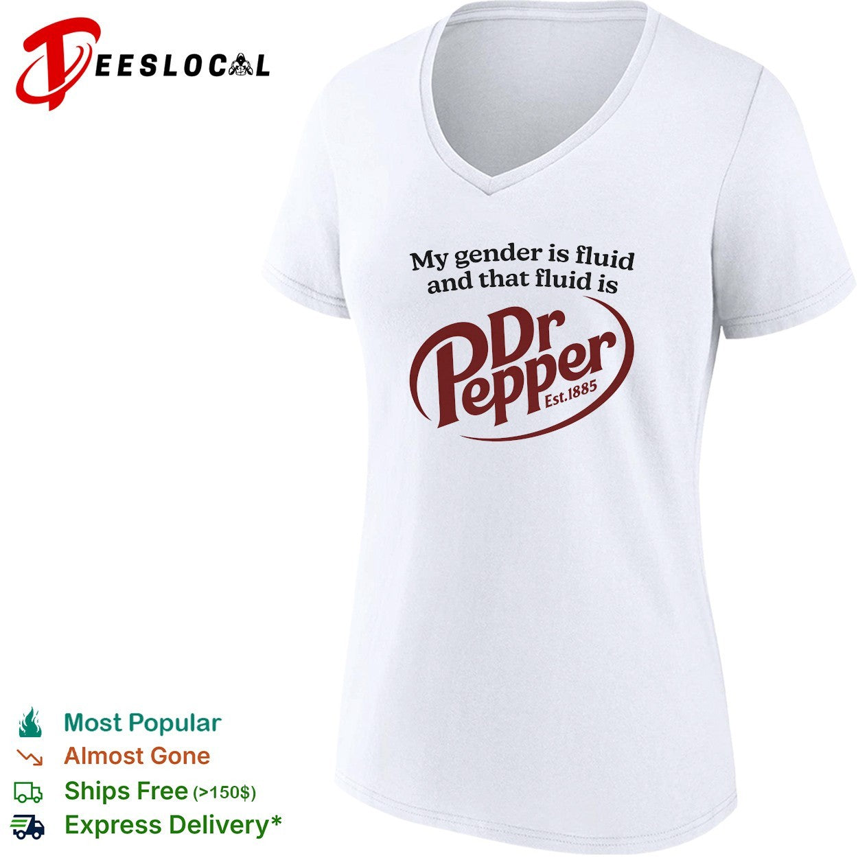 My gender is fluid and that fluid is Dr Pepper shirt