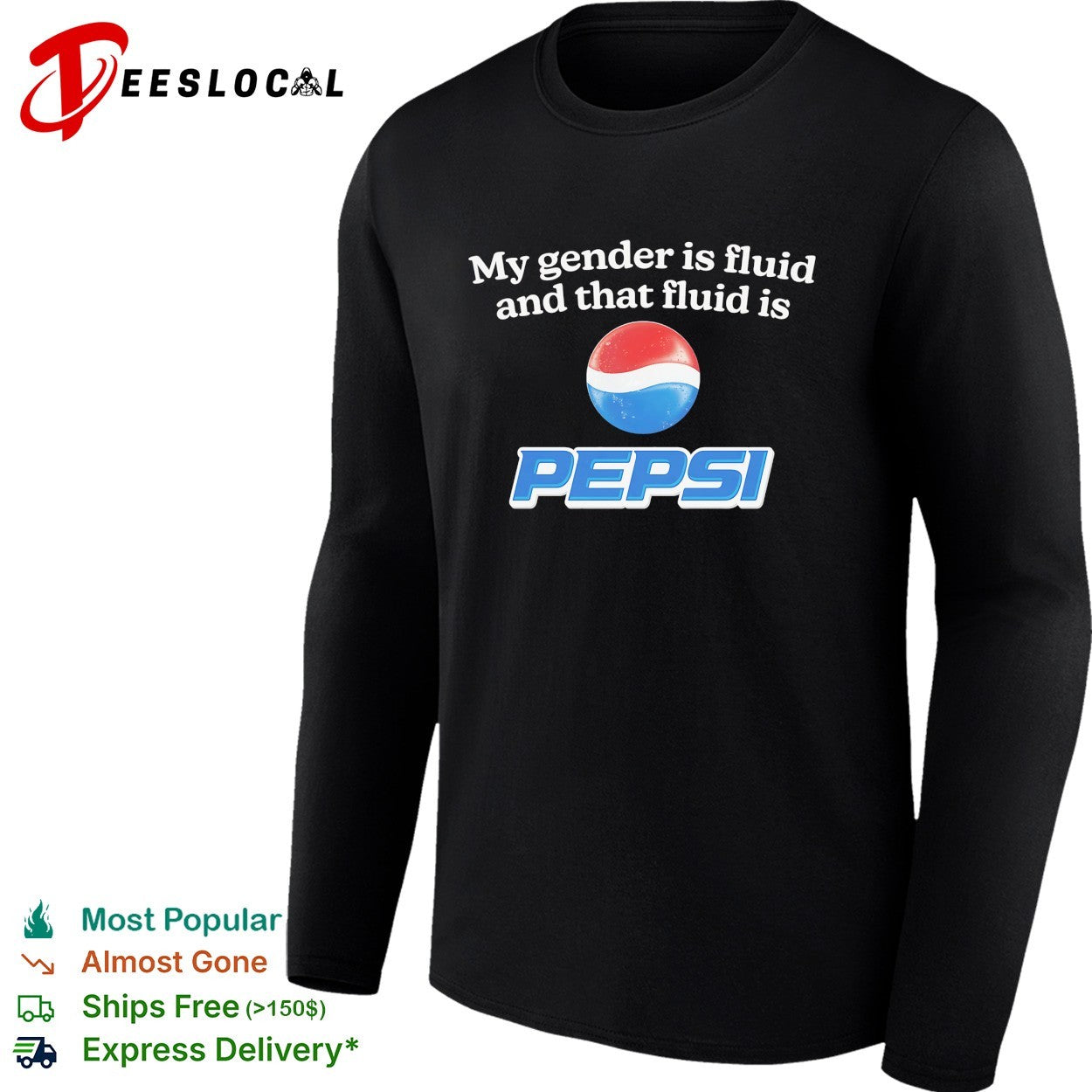 My gender is fluid and that fluid is Pepsi shirt