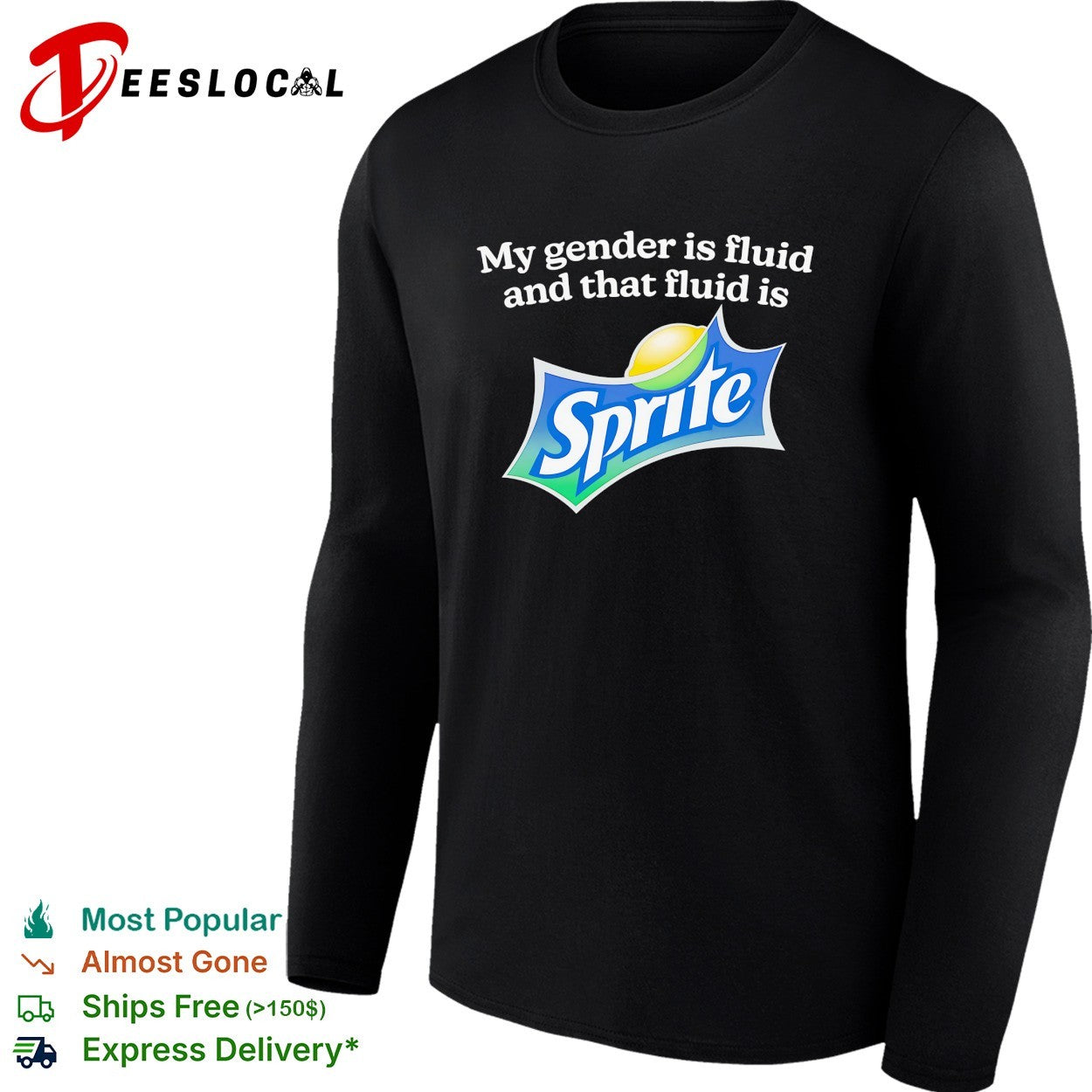 My gender is fluid and that fluid is Sprite shirt